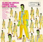 Image of 50,000,000 Undead Frankie Fans Can’t Be Wrong. (Frankie’s Gold Records – Volume 1)