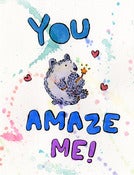 Image of YOU AMAZE ME (BEAR)