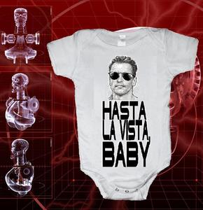 Image of TERMINATOR: "HASTA LA VISTA, BABY" BABY ONESIE ONE PIECE BODYSUIT