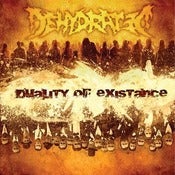 Image of DEHYDRATED - Duality of Existence CD	