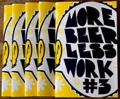 Image of MORE BEER LESS WORK - Issue #3 - Comic