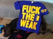 Image of FUCK THE WEAK shirt (SMALL AND MEDIUM ONLY)