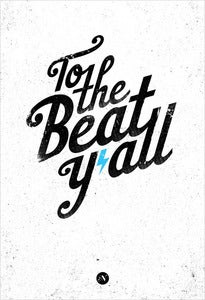 Image of To The Beat Y'all