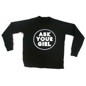 Image of Ask Your Girl Classic Black Sweatshirt