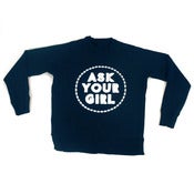 Image of Ask Your Girl Classic Blue Sweatshirt