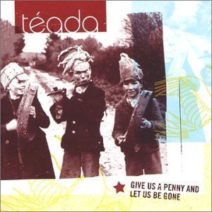 Image of Téada - Give us a penny and let us be gone