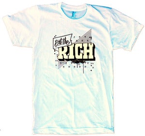 Image of Eat the Rich T-Shirt