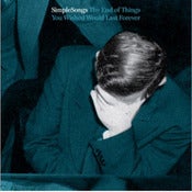 Image of SimpleSongs - The End of Things You Wished Would Last Forever EP