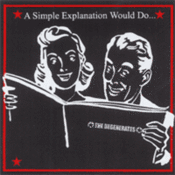 Image of THE DEGENERATES "A Simple Explanation Would Do" CD