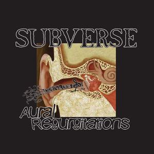 Image of Subverse - Aural Regurgitations 33 track discography CD plus mailorder bonus CD!
