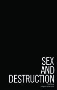 Image of Sex and Destruction