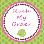 Image of RUSH MY ORDER!