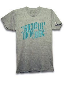 Image of Back Up Off Me (Short Sleeve)