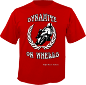 Image of T-SHIRT " DYNAMITE ON WHELLS "