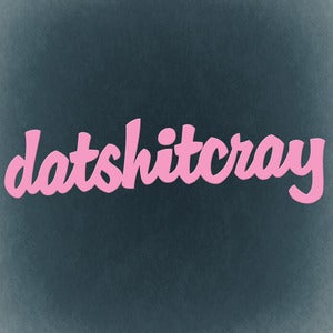 Image of datshitcray Vinyl Decal