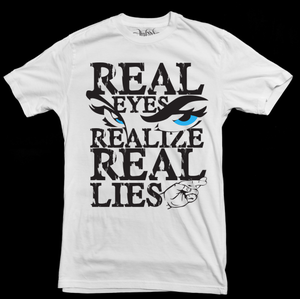 Image of REAL EYES REALIZE REAL LIES