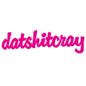 Image of datshitcray Vinyl Decal