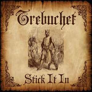 Image of Trebuchet - Stick It In