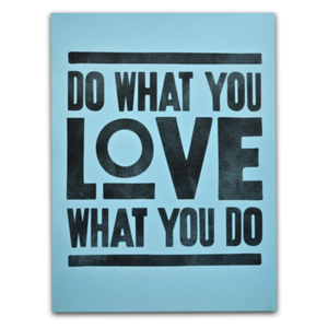 Image of DO WHAT YOU LOVE (PRINT - BLUE)