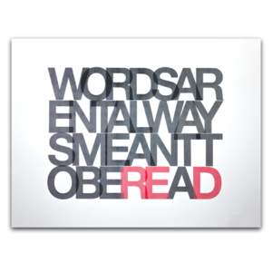 Image of WORDS AREN'T ALWAYS<BR/>MEANT TO BE READ (PRINT)