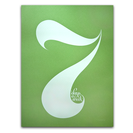 Image of SEVEN DAYS A WEEK (PRINT)
