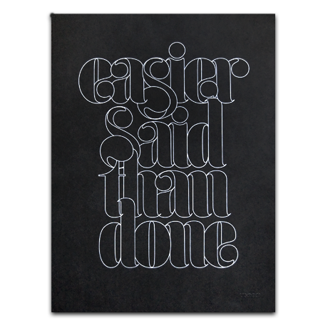 Image of EASIER SAID THAN DONE (PRINT)