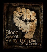 Image of Blood, Sweat + Vinyl: DIY in the 21st Century DVD Box Set