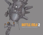 Image of Battle Milk 2 by Kilian Plunkett, Thang Le, Wayne Lo and Jackson Sze 