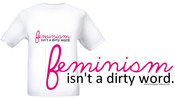 Image of FEMINISM isn't a dirty word