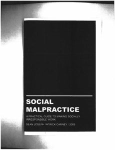 Image of Social Malpractice: A Practical Guide to Making Socially Irresponsible Work