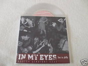 Image of In My Eyes: Live In Philly 7" (white-100 made/2002)