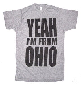 Image of Yeah I'm From Ohio TShirt