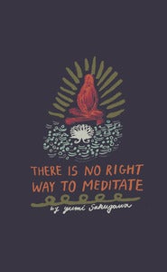 Image of There Is No Right Way to Meditate eBook By Yumi Sakugawa