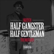 Image of MotownHustlin Presents - Sketch "Half Gangster, Half Gentleman" The MixTape