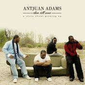 Image of Antjuan Adams - "Then Til Now