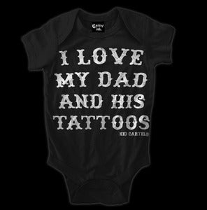 Image of I Love My Dad and His Tattoos Infant One Piece Style # 2006