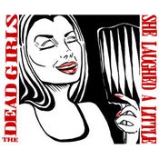 Image of The Dead Girls - "She Laughed A Little" - EP