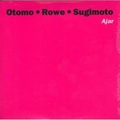 Image of Otomo, Rowe, Sugimoto - Ajar