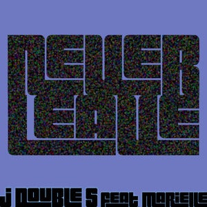 Image of Never Leave (Feat. Marielle)