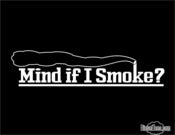 Image of Mind If I Smoke T Shirt