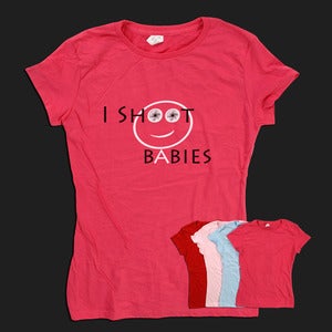 Image of I Shoot BABIES - Ladies Tee