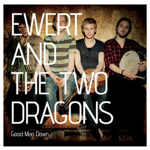 Image of Ewert And The Two Dragons - "Good Man Down" CD