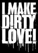 Image of I make Dirty Love sew on patch