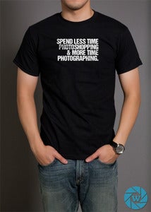 Image of Spend Less Time Photoshopping and More Time Photographing Shirt
