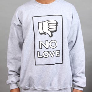 Image of No Love Crewneck
