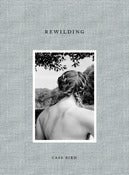 Image of REWILDING - signed copy with artist print (limited edition of 100)