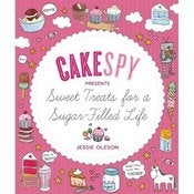 Image of AUTOGRAPHED COPY: CakeSpy Presents: Sweet Treats for a Sugar-Filled Life