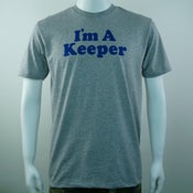 Image of I'M A KEEPER T-SHIRT 