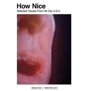 Image of How Nice: Issue No. 1 (Winter 2011)