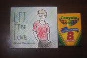 Image of Let It Be Love EP hand colored by me with crayon set included